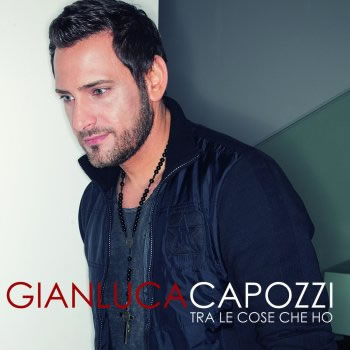 Gianluca Capozzi - Tra le cose che ho